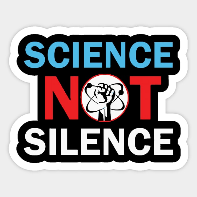 Science Not Silence March for Science Sticker by OwensAdelisass